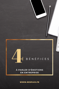 Parler de ses émotions permet de mieux s'en détacher, ce qui peut être une force en entreprise. 